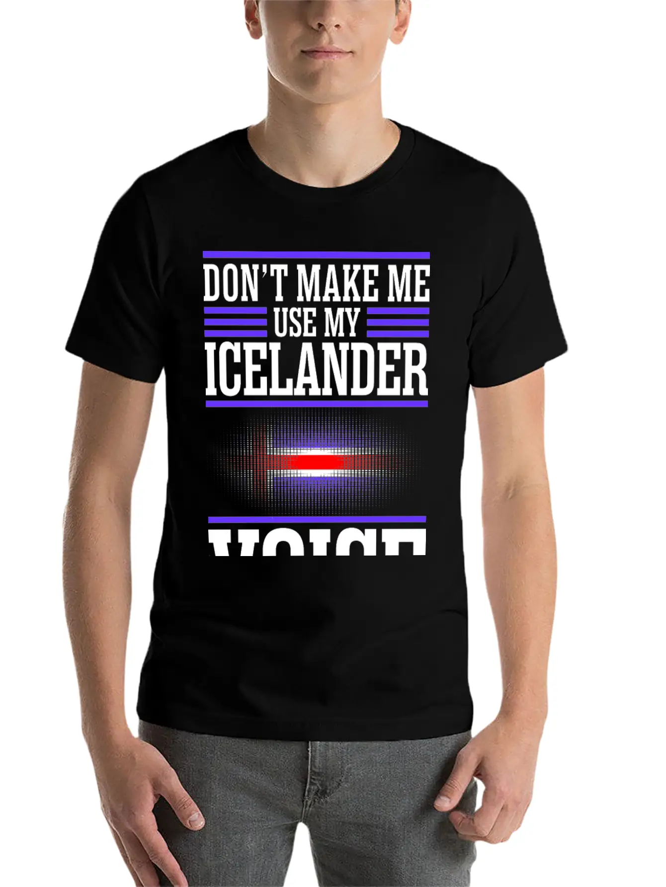 Dont Make Me Use My Icelander Voice Timeless Short Sleeve Tee – Comfy And Minimalist Design