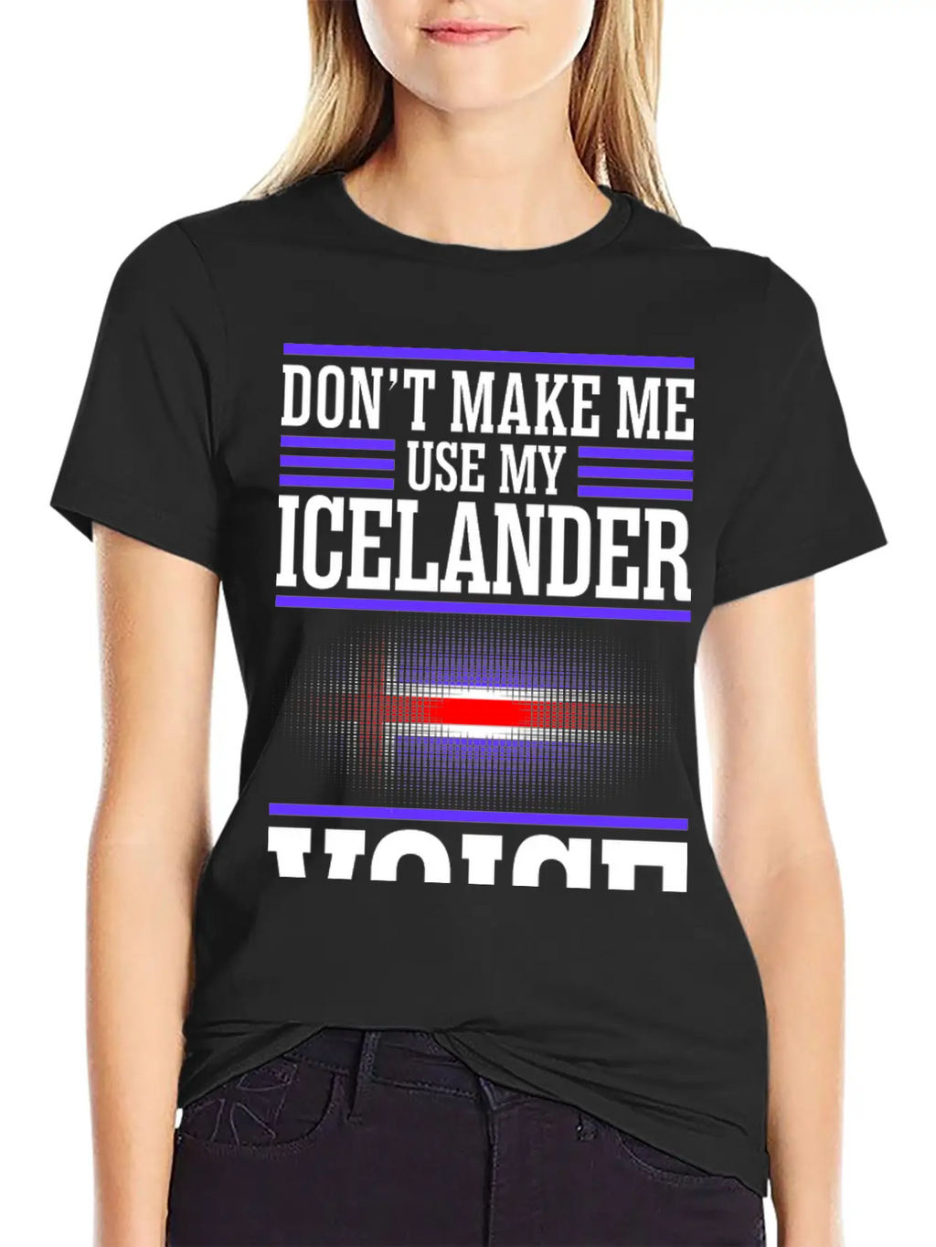 Dont Make Me Use My Icelander Voice Timeless Short Sleeve Tee – Comfy And Minimalist Design