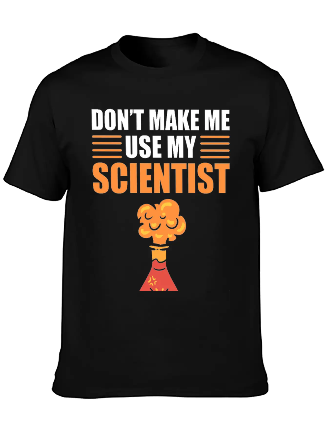 Don't Make Me Use My Scientist Voice Chemist Relaxed Everyday Tee – Lightweight And Durable Cotton