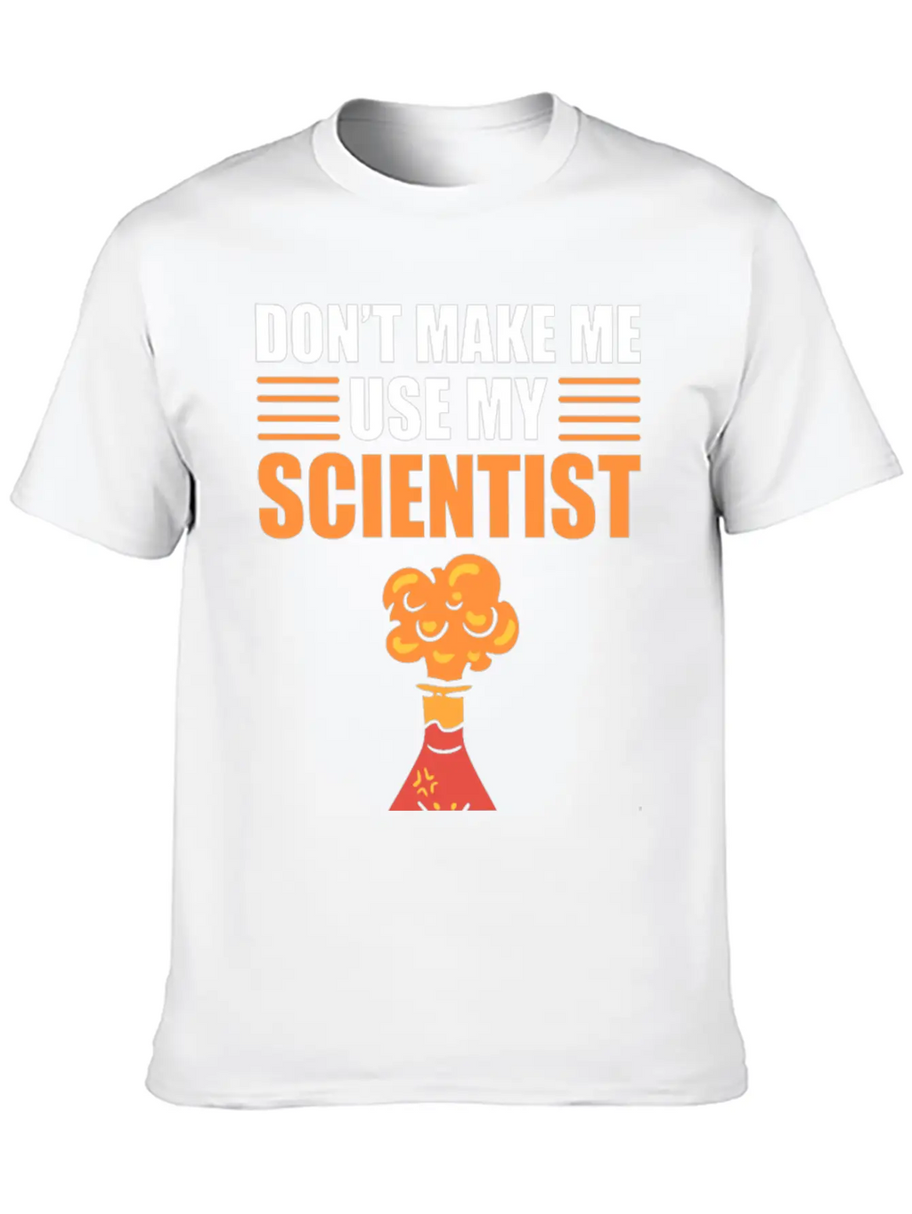 Don't Make Me Use My Scientist Voice Chemist Relaxed Everyday Tee – Lightweight And Durable Cotton
