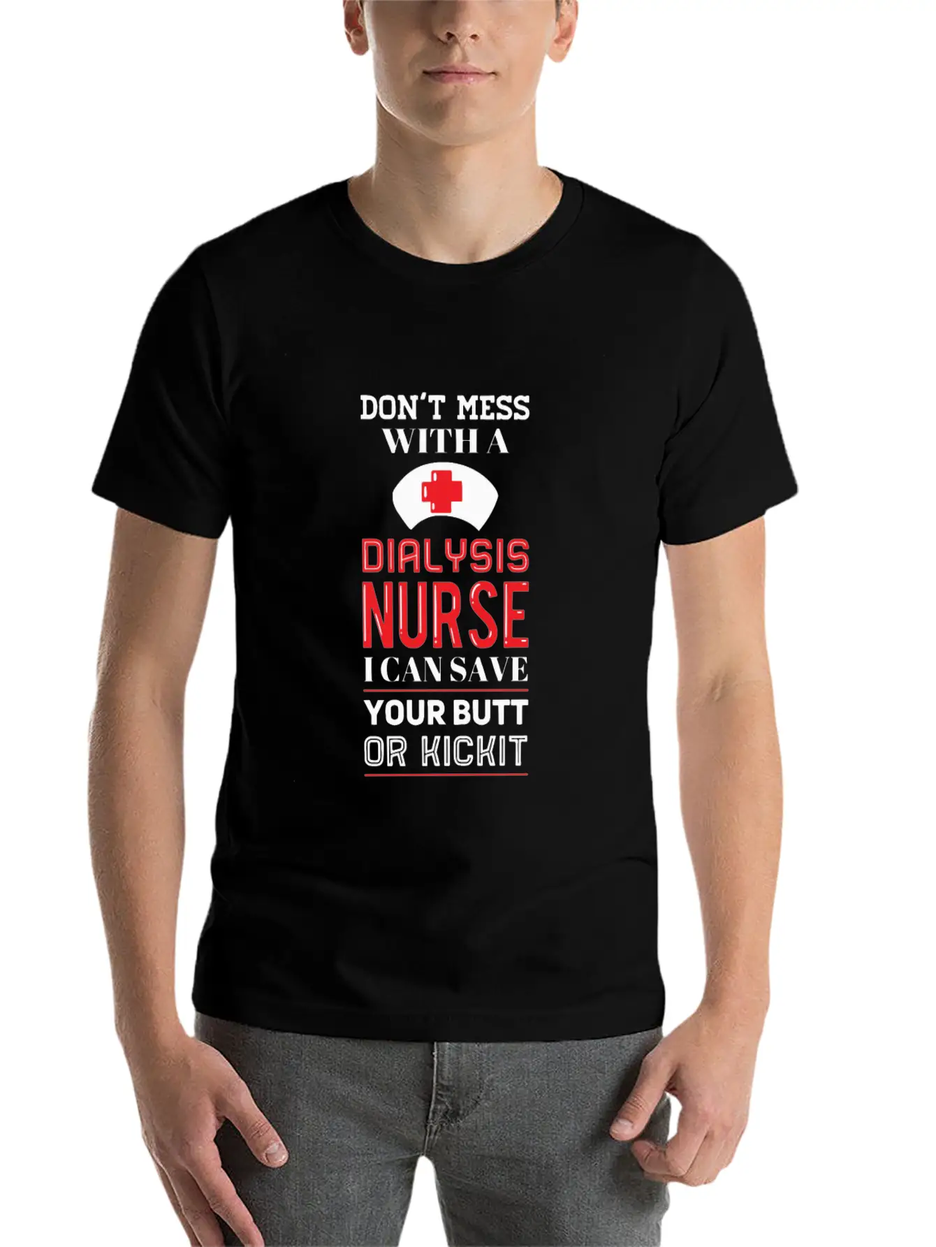 Dont Mess With A Dialysis Nurse I Can Save Your Essential Cotton Tee For Daily Outfits – Unisex Style