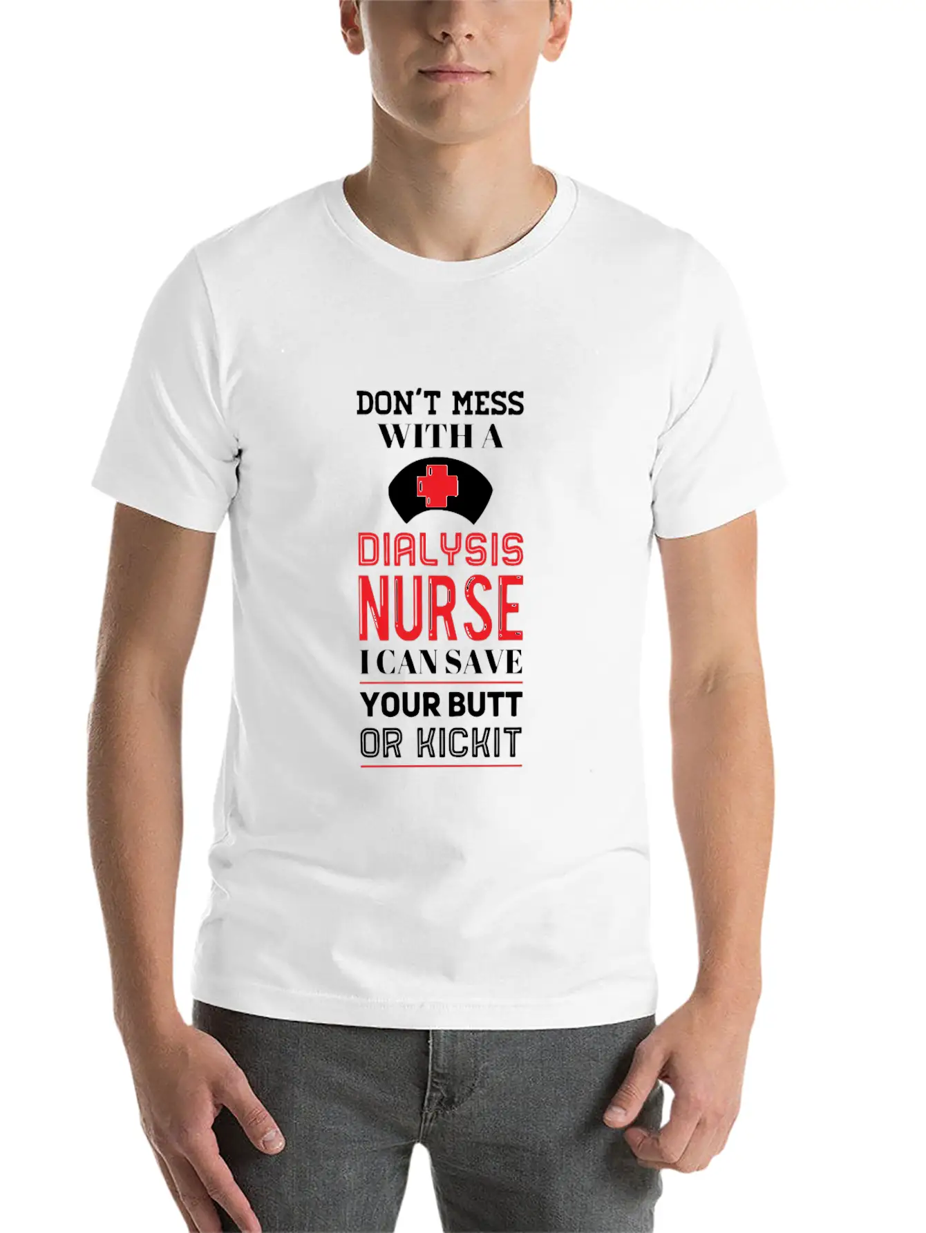 Dont Mess With A Dialysis Nurse I Can Save Your Essential Cotton Tee For Daily Outfits – Unisex Style
