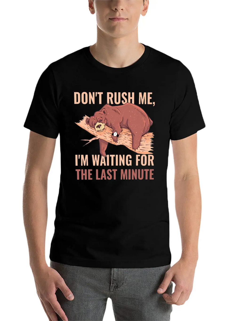 Dont Rush Me Funny Procrastination Gift Timeless Short Sleeve Tee – Comfy And Minimalist Design