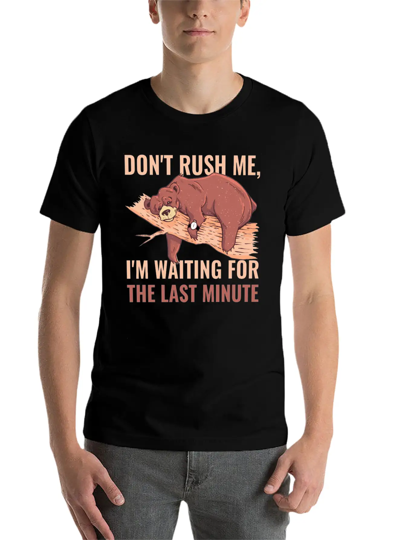 Dont Rush Me Funny Procrastination Gift Timeless Short Sleeve Tee – Comfy And Minimalist Design