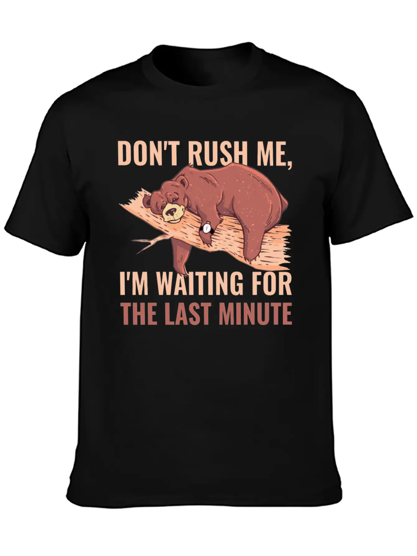 Dont Rush Me Funny Procrastination Gift Timeless Short Sleeve Tee – Comfy And Minimalist Design
