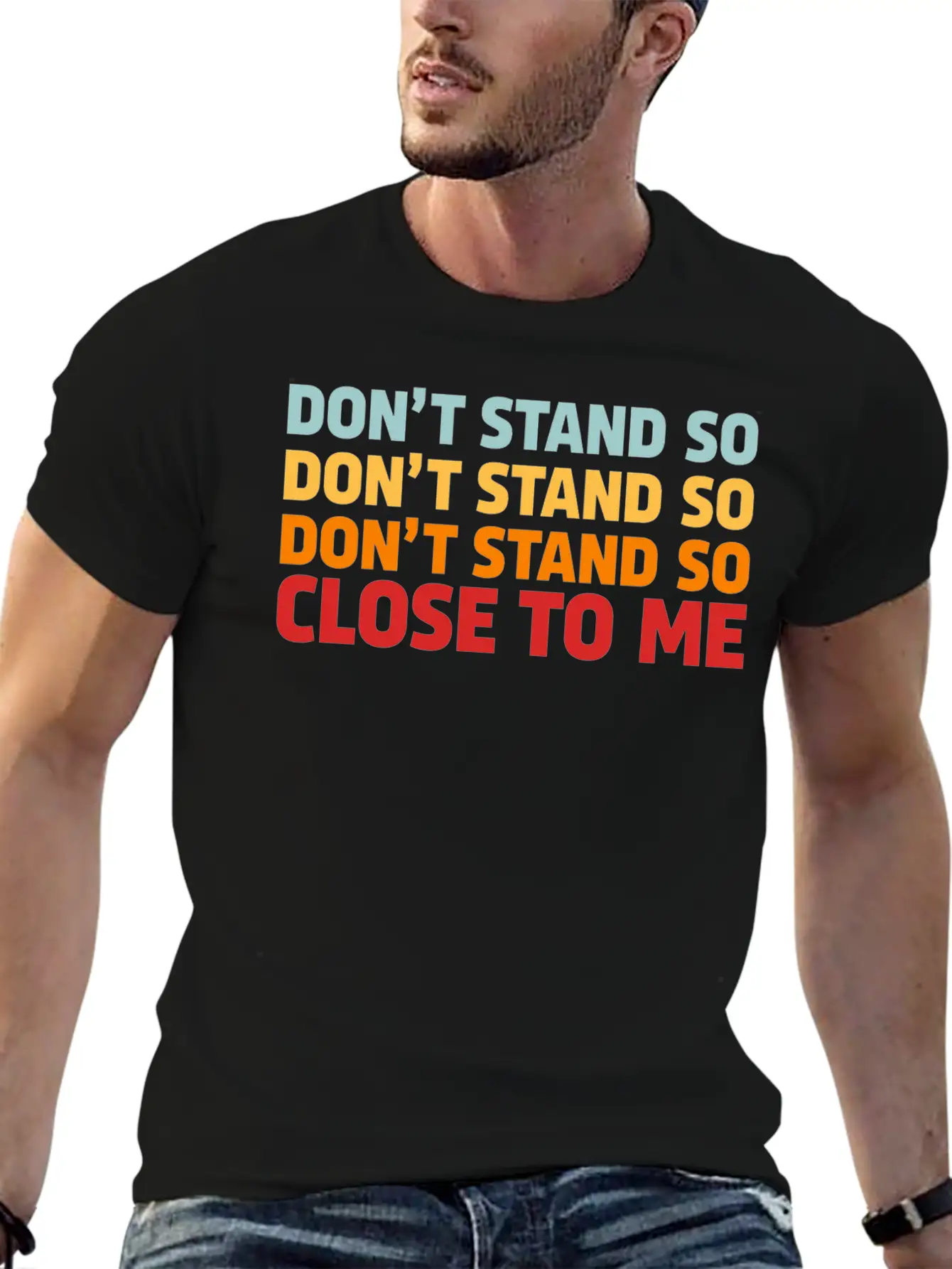 DON'T STAND SO CLOSE TO ME Timeless Short Sleeve Tee – Comfy And Minimalist Design
