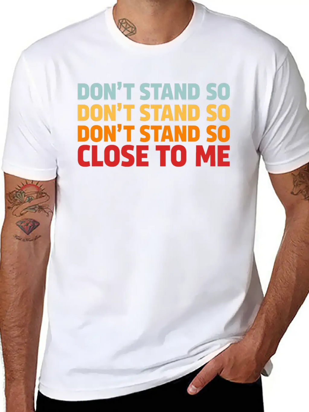 DON'T STAND SO CLOSE TO ME Timeless Short Sleeve Tee – Comfy And Minimalist Design