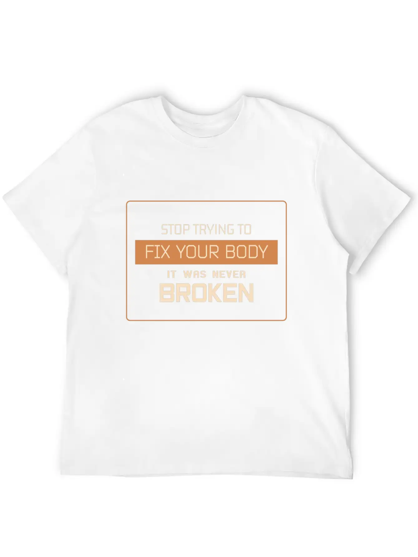 Don't Try To Fix Your Body Basic Graphic T-Shirt – Daily Comfort In Soft Cotton