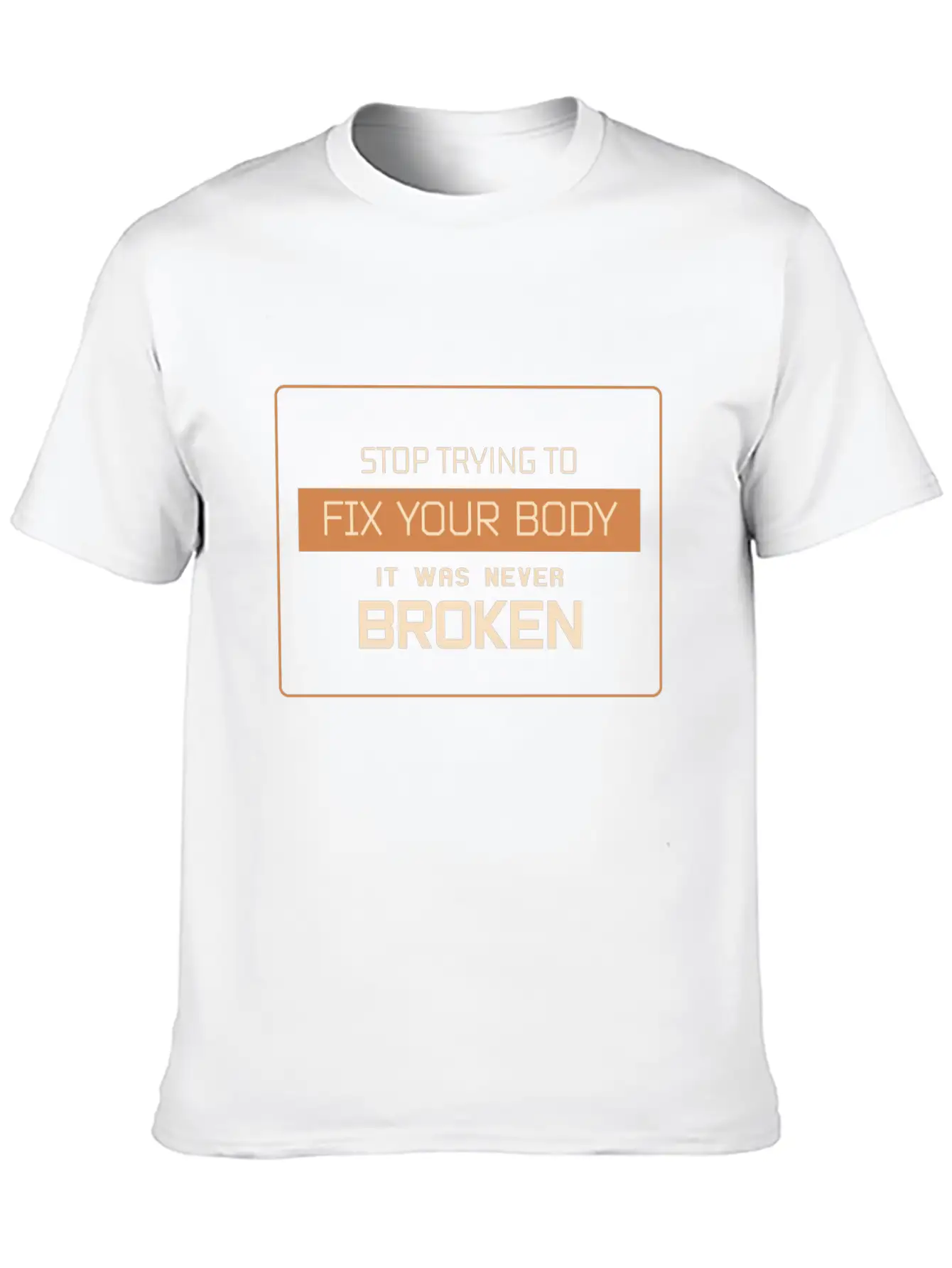 Don't Try To Fix Your Body Basic Graphic T-Shirt – Daily Comfort In Soft Cotton