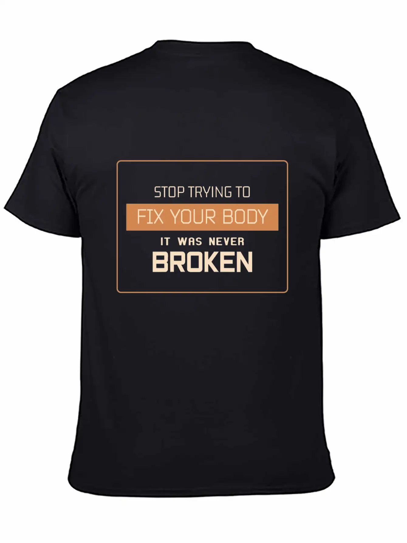 Don't Try To Fix Your Body Basic Graphic T-Shirt – Daily Comfort In Soft Cotton