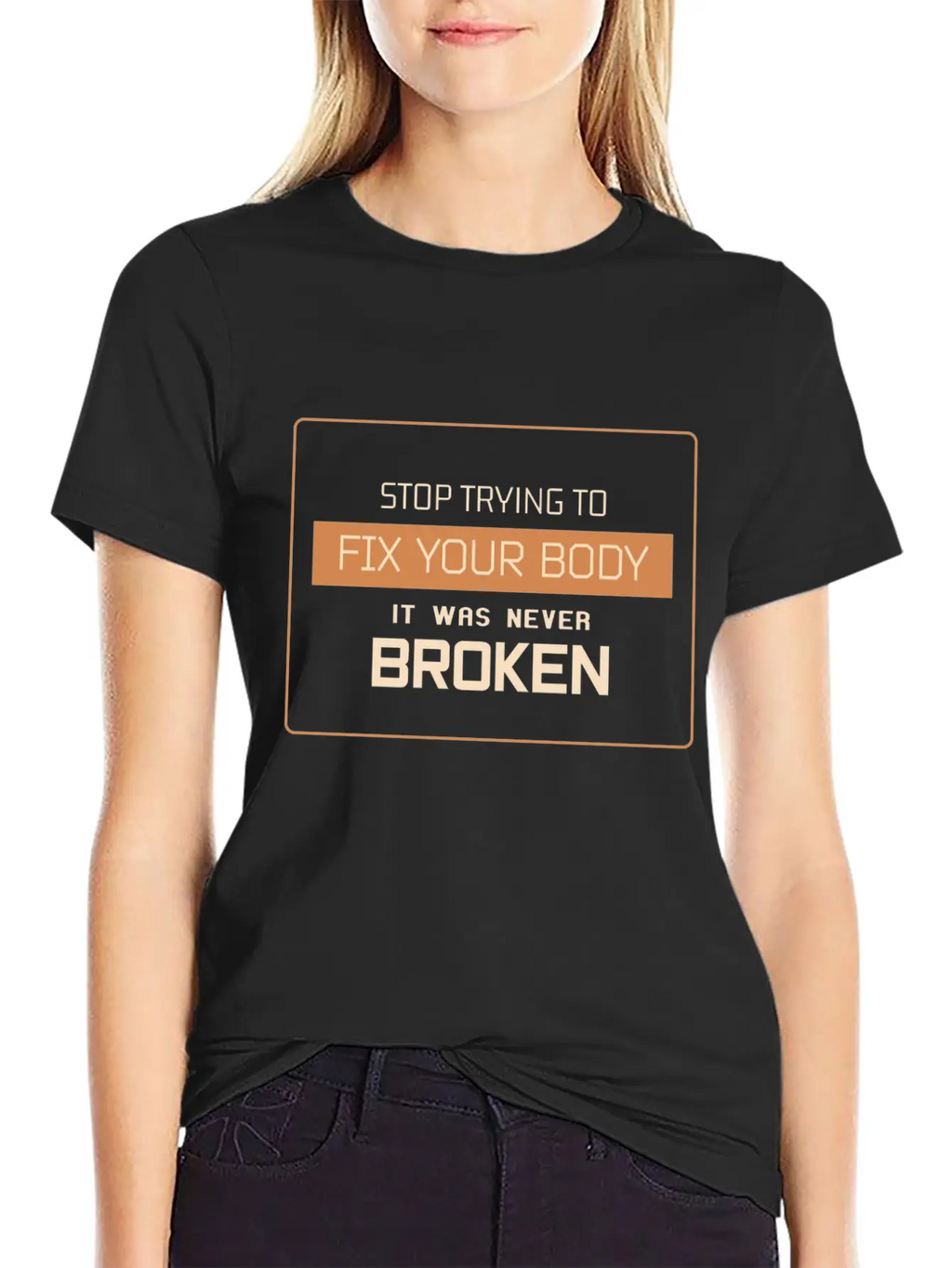 Don't Try To Fix Your Body Basic Graphic T-Shirt – Daily Comfort In Soft Cotton