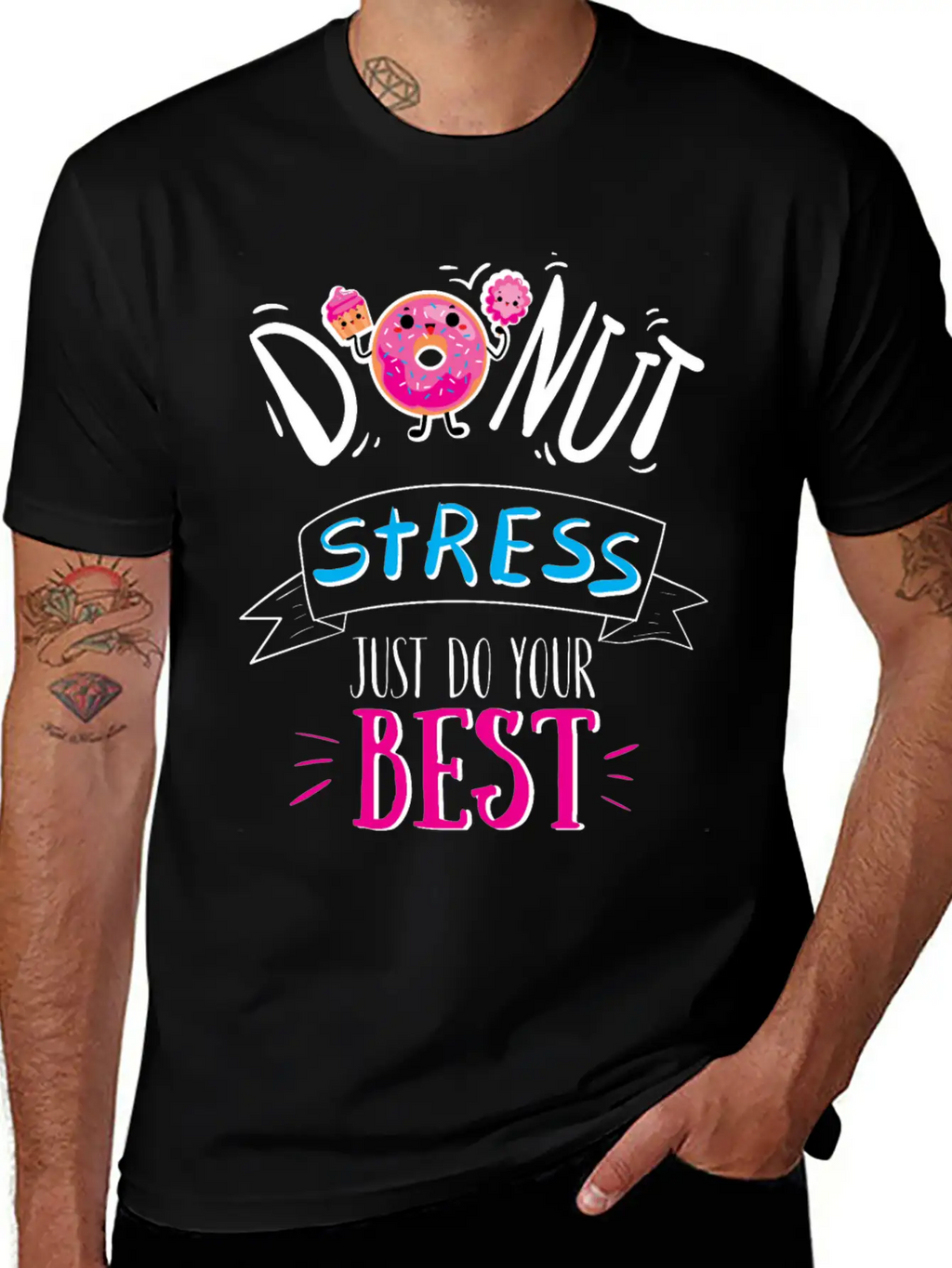 Donut Stress Just Do Your Best T-Shirt Breathable Soft Cotton T-Shirt – Timeless Casual Look