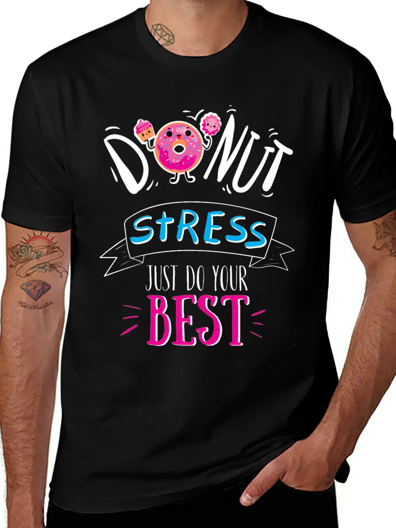 Donut Stress Just Do Your Best T-Shirt Breathable Soft Cotton T-Shirt – Timeless Casual Look