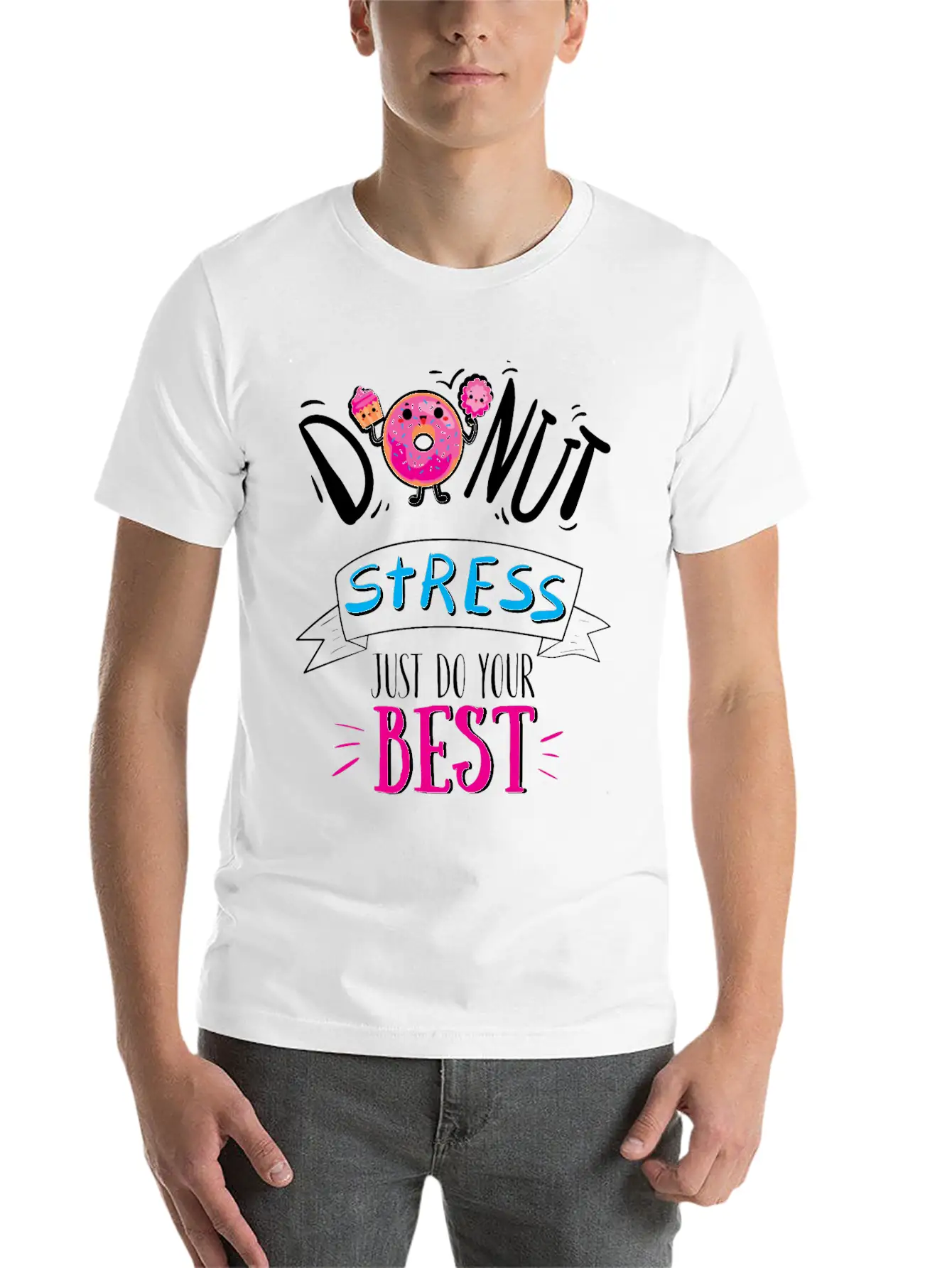 Donut Stress Just Do Your Best T-Shirt Breathable Soft Cotton T-Shirt – Timeless Casual Look