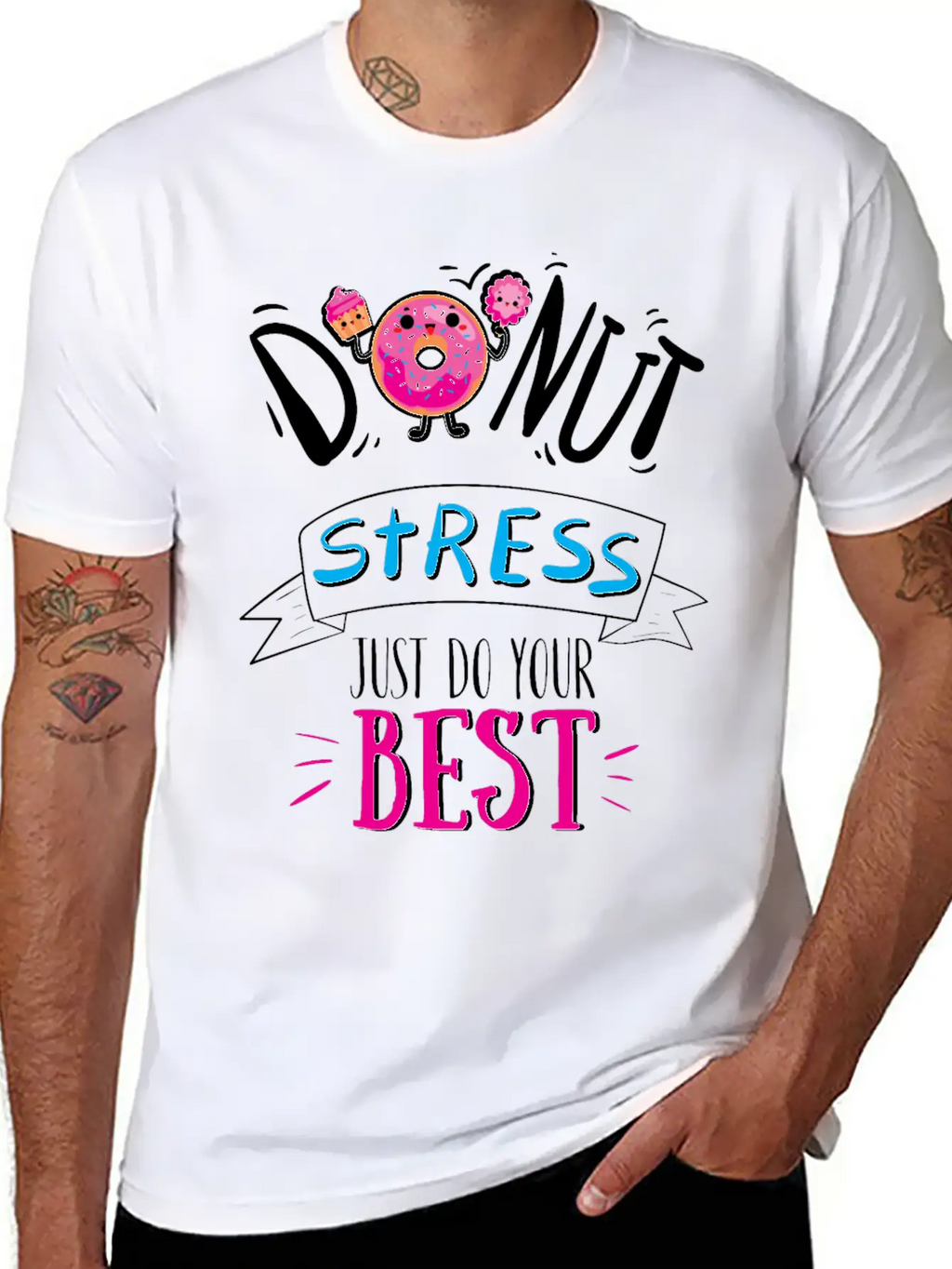 Donut Stress Just Do Your Best T-Shirt Breathable Soft Cotton T-Shirt – Timeless Casual Look