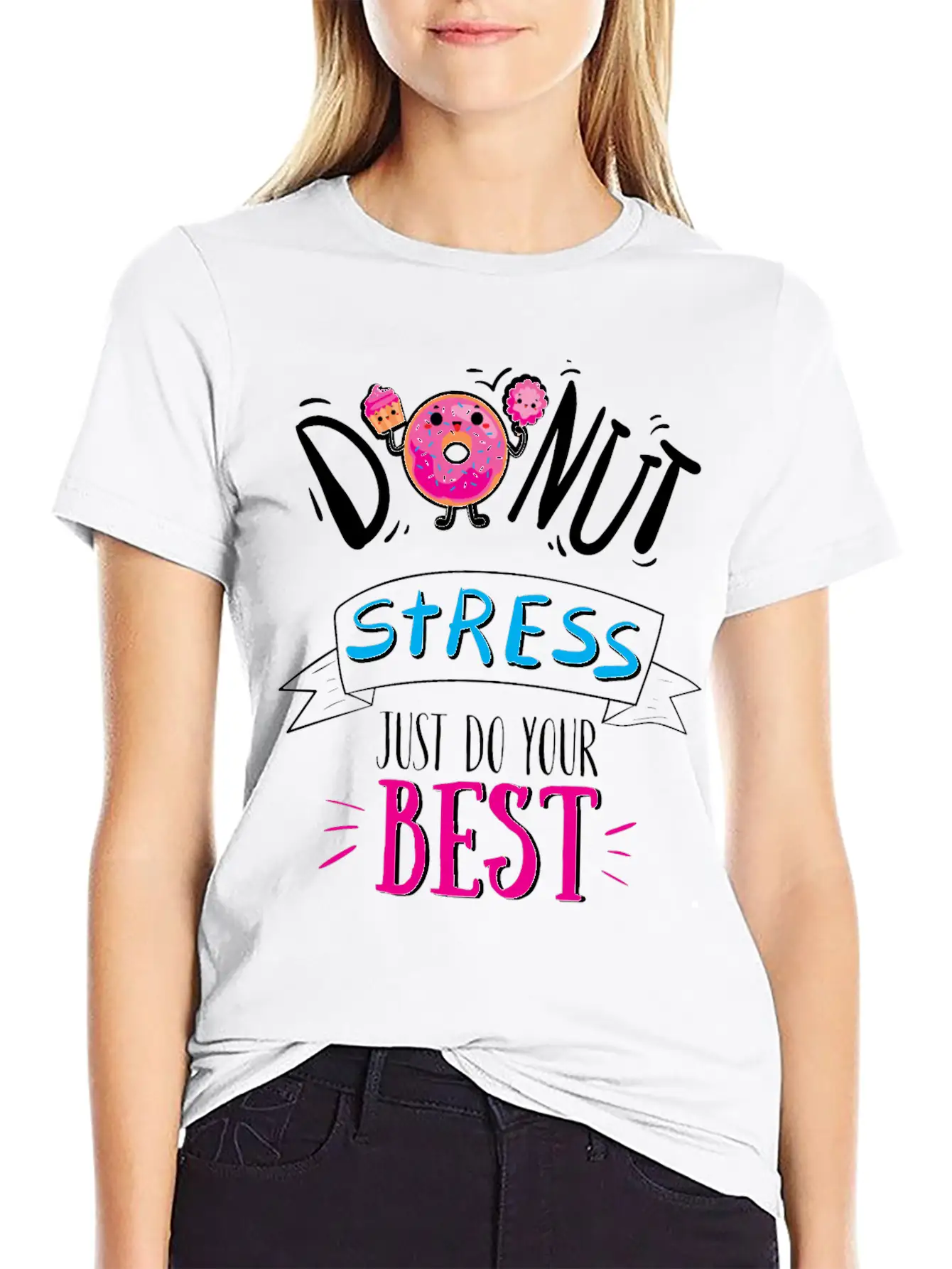 Donut Stress Just Do Your Best T-Shirt Breathable Soft Cotton T-Shirt – Timeless Casual Look