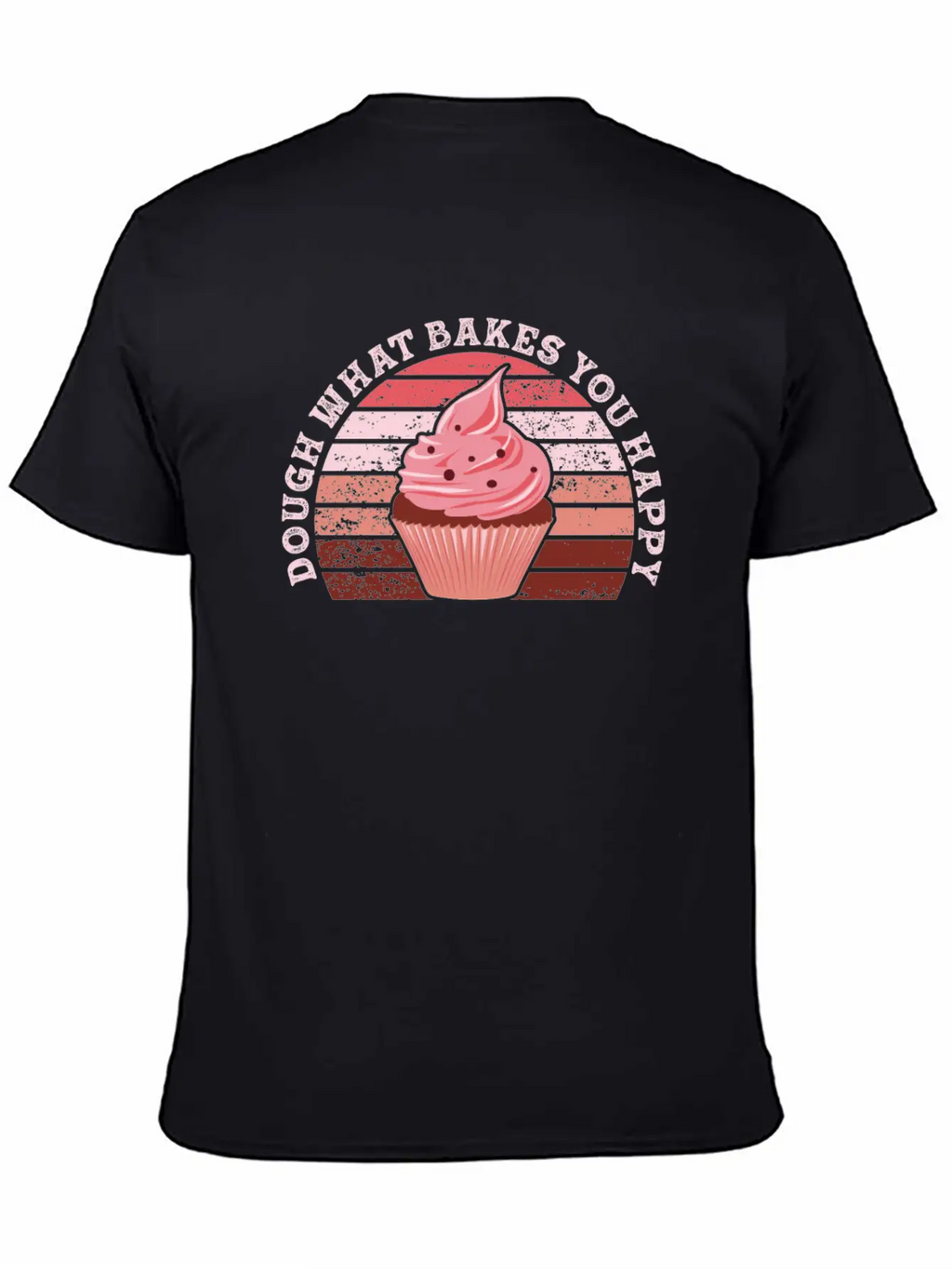 Dough What Bakes You Happy Women Baking Unisex Casual T-Shirt – Clean Design For Daily Comfort