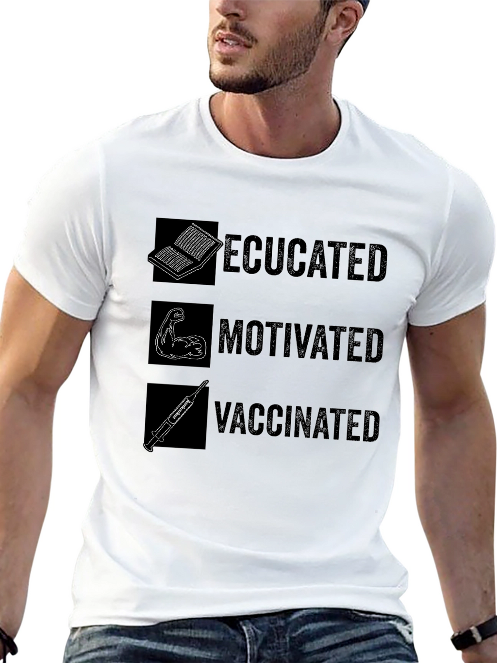 Educated Motivated Vaccinated Graphic T-Shirt