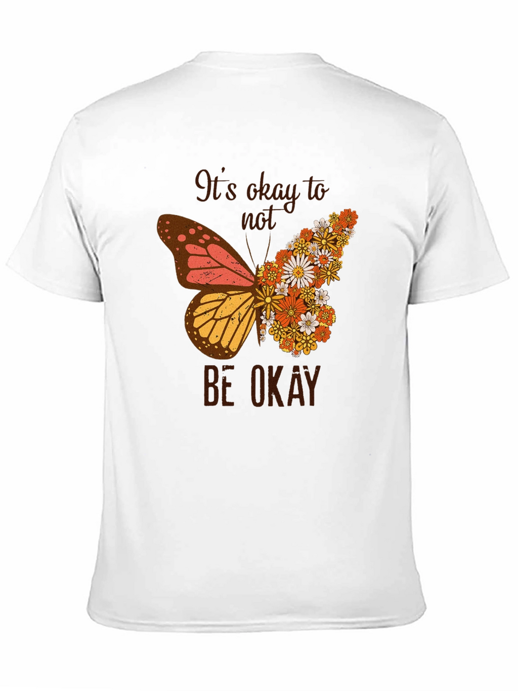 Its Okay to Not Be Okay Butterfly Graphic Tee