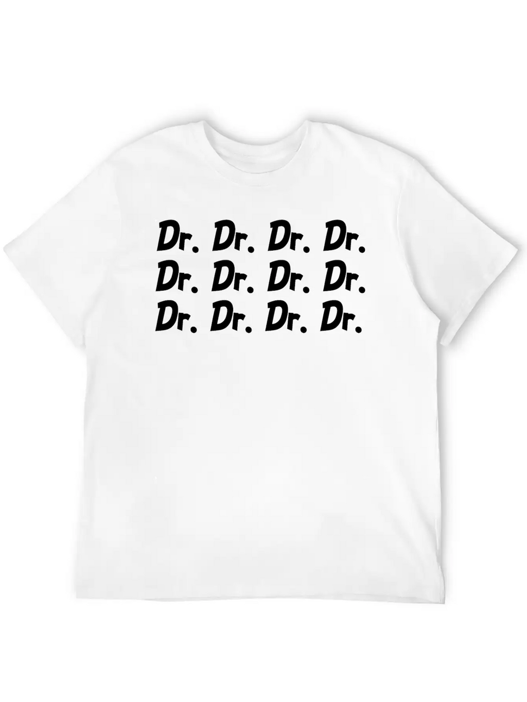 Dr. Title Doctor Medicine Student Gifts Funny Basic Graphic T-Shirt – Daily Comfort In Soft Cotton