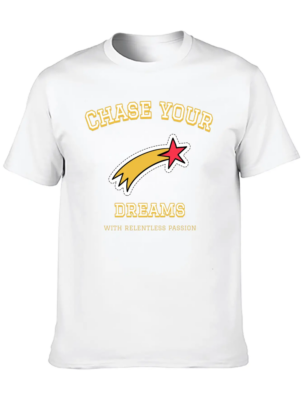 Dream Chase; Creative Motivation Quote T-shirt Unisex Casual T-Shirt – Clean Design For Daily Comfort