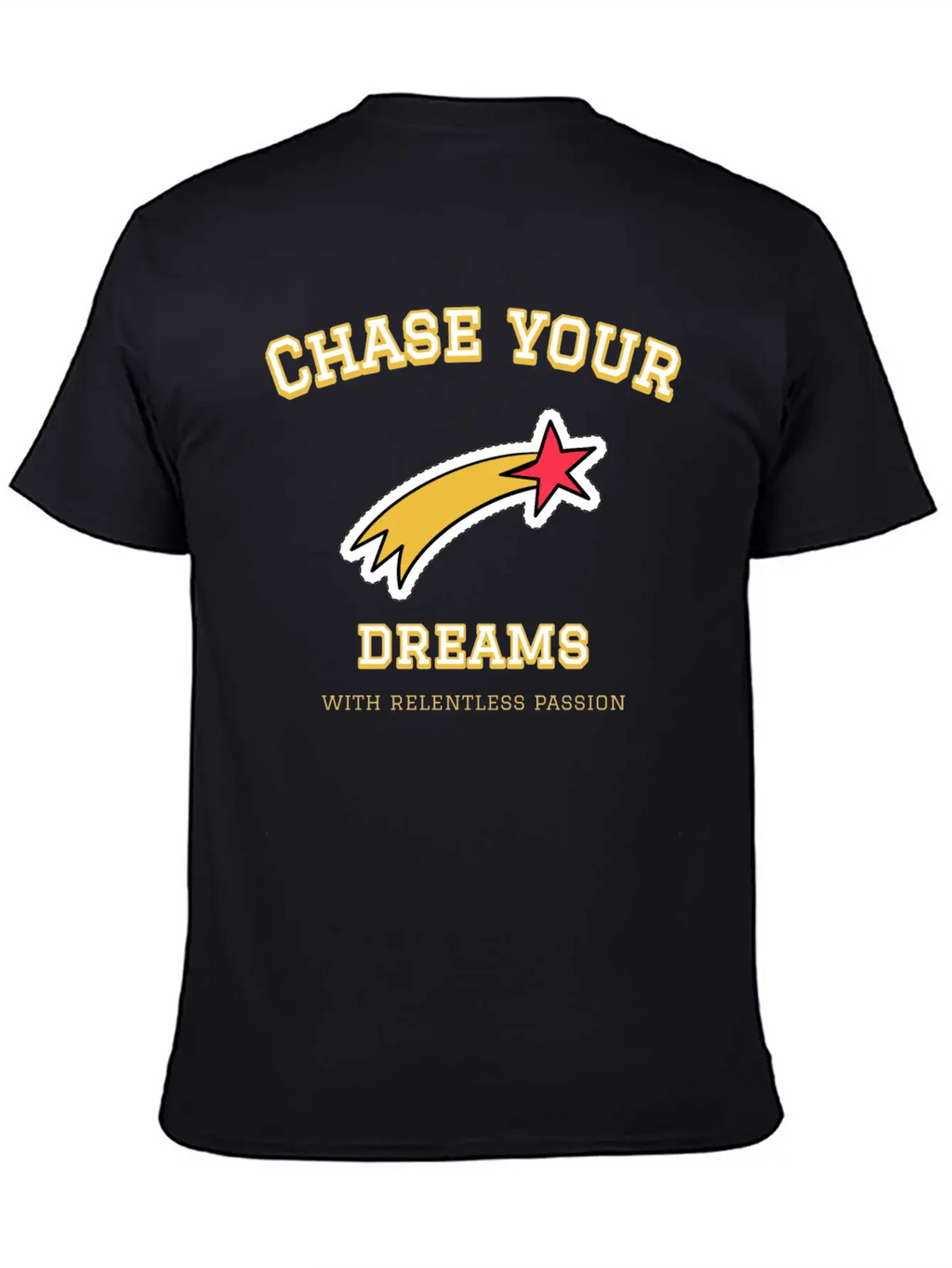 Dream Chase; Creative Motivation Quote T-shirt Unisex Casual T-Shirt – Clean Design For Daily Comfort