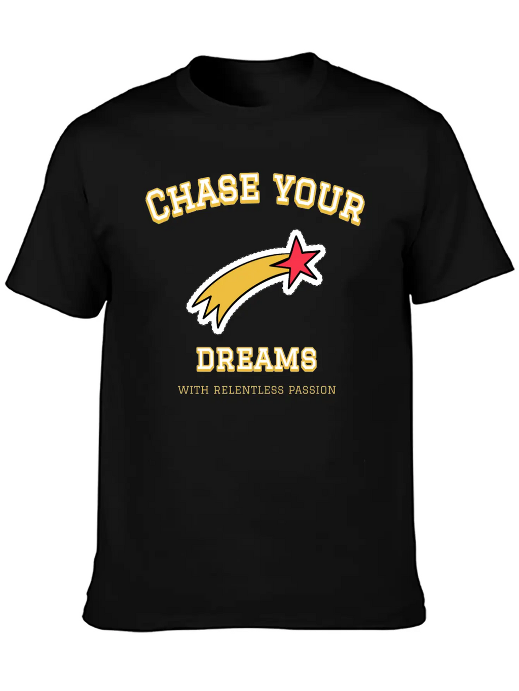 Dream Chase; Creative Motivation Quote T-shirt Unisex Casual T-Shirt – Clean Design For Daily Comfort