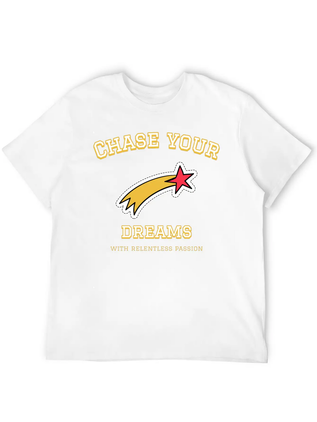 Dream Chase; Creative Motivation Quote T-shirt Unisex Casual T-Shirt – Clean Design For Daily Comfort