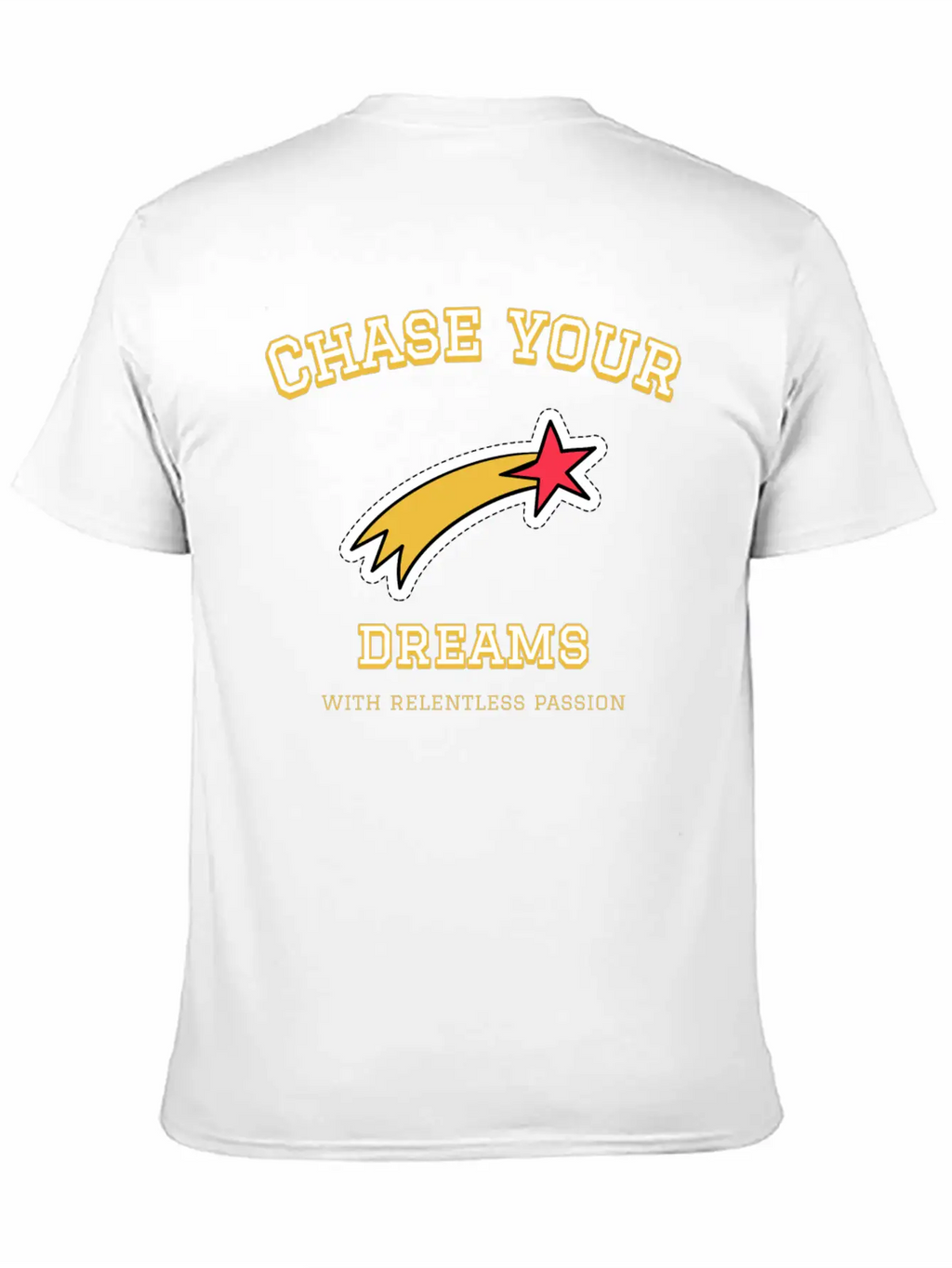 Dream Chase; Creative Motivation Quote T-shirt Unisex Casual T-Shirt – Clean Design For Daily Comfort