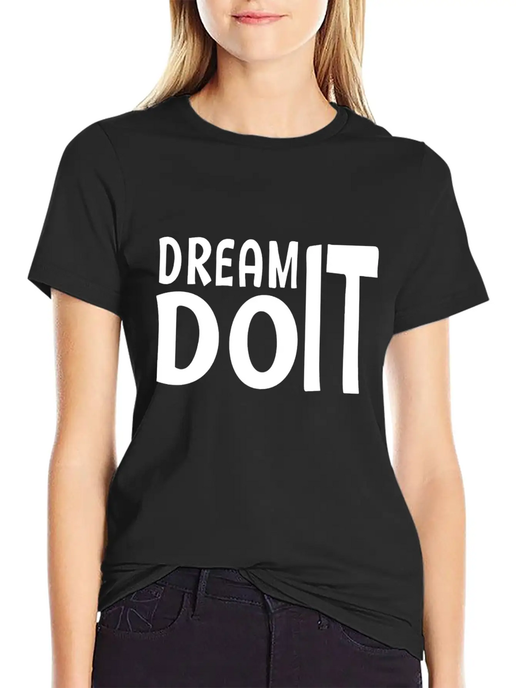 Dream Do It Stylish Everyday T-Shirt – Unisex Basic Cotton Tee