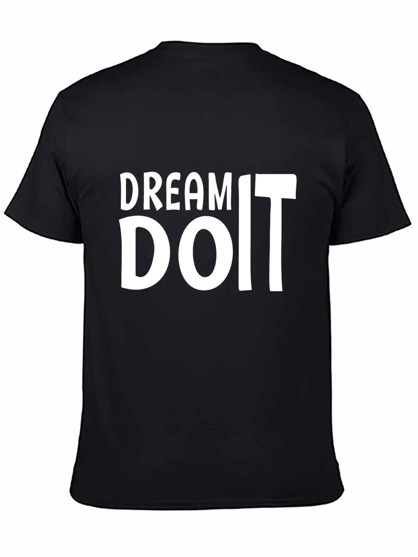 Dream Do It Stylish Everyday T-Shirt – Unisex Basic Cotton Tee