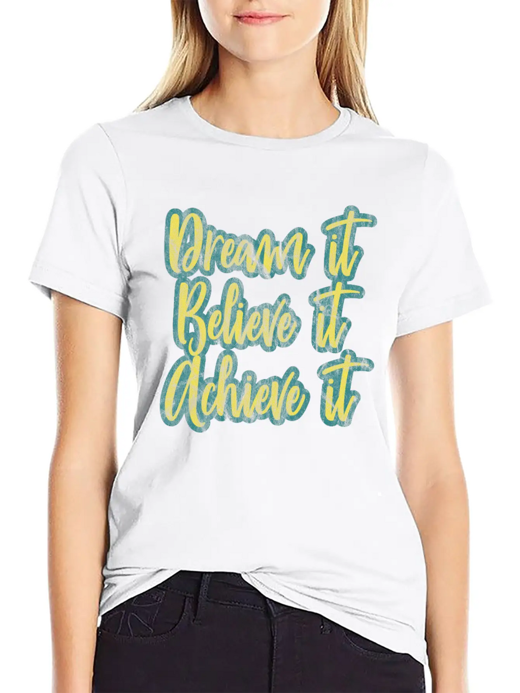 Dream It, Believe It, Achieve It! Basic Graphic T-Shirt – Daily Comfort In Soft Cotton