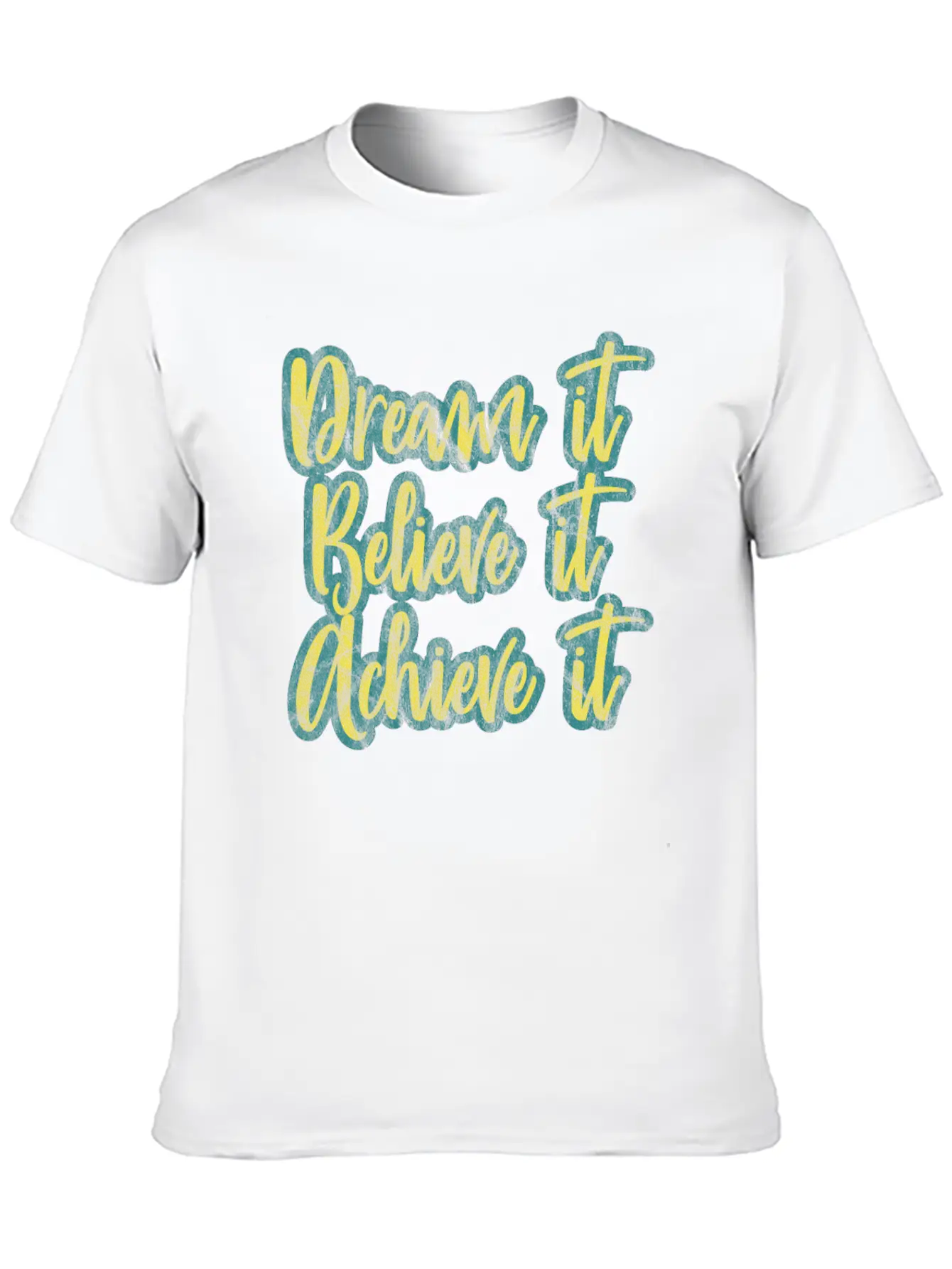 Dream It, Believe It, Achieve It! Basic Graphic T-Shirt – Daily Comfort In Soft Cotton