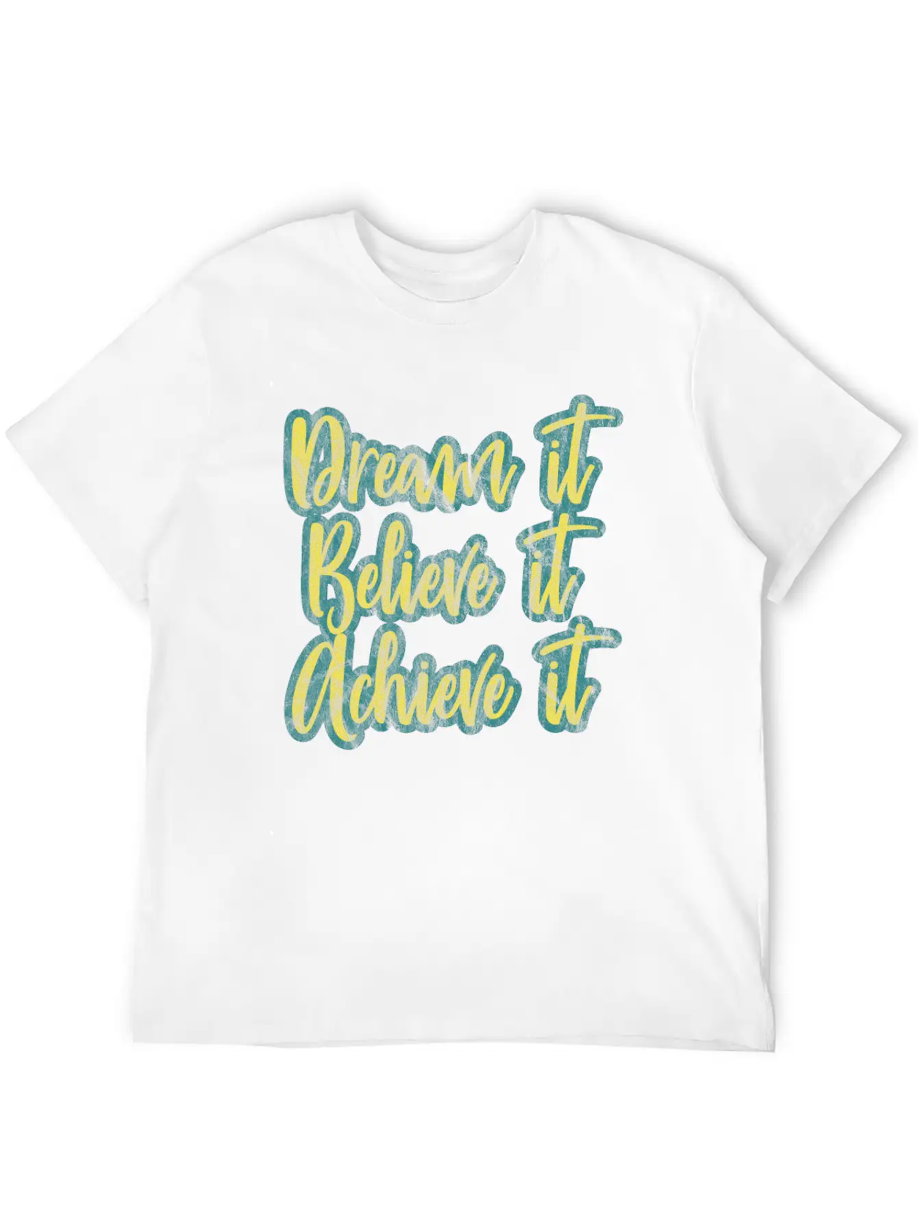 Dream It, Believe It, Achieve It! Basic Graphic T-Shirt – Daily Comfort In Soft Cotton