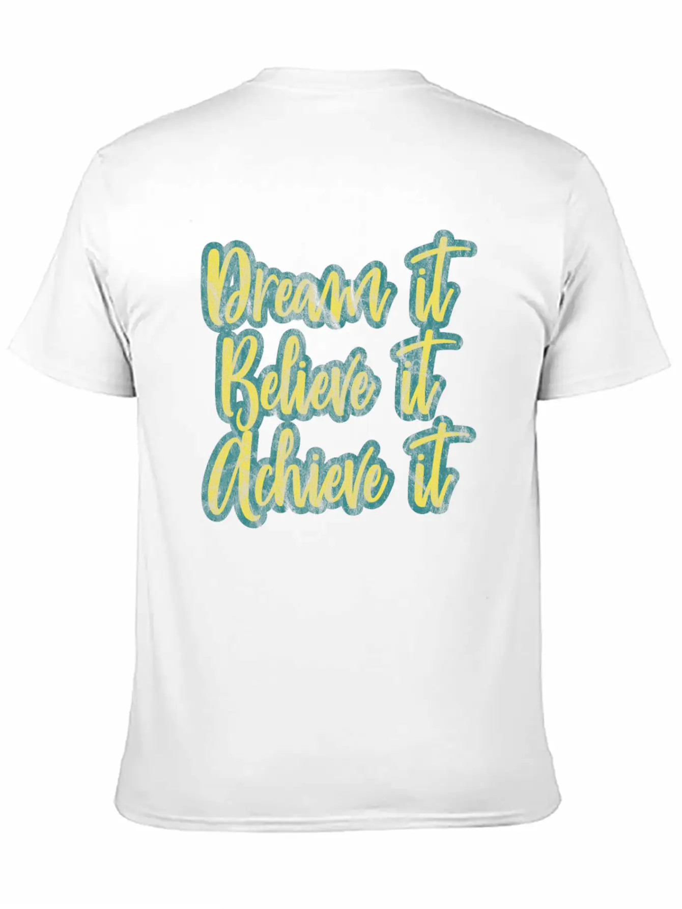 Dream It, Believe It, Achieve It! Basic Graphic T-Shirt – Daily Comfort In Soft Cotton
