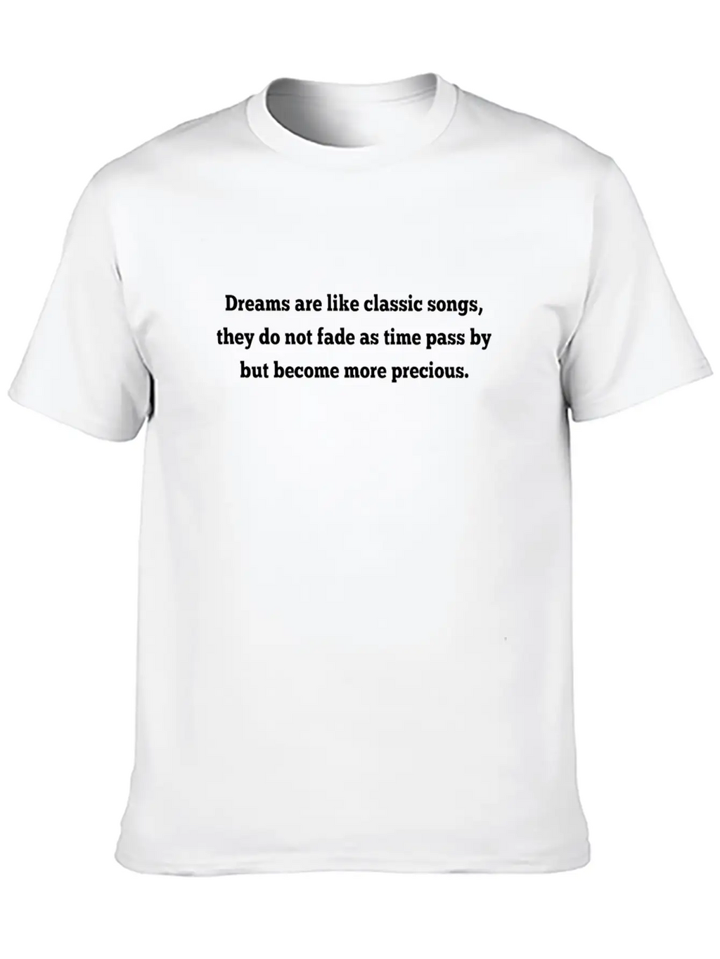 Dreams Like Classic Songs Timeless Short Sleeve Tee – Comfy And Minimalist Design