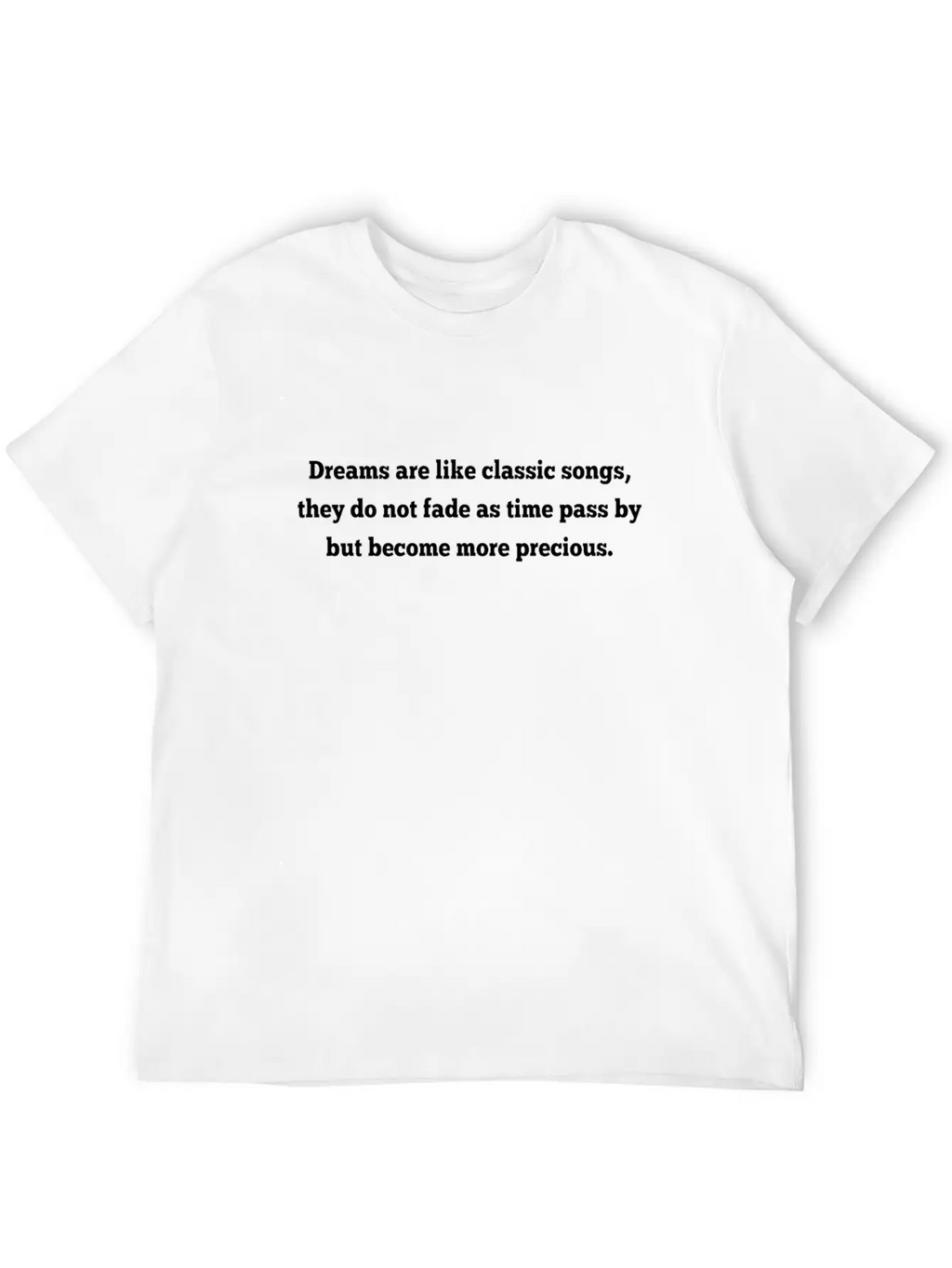 Dreams Like Classic Songs Timeless Short Sleeve Tee – Comfy And Minimalist Design