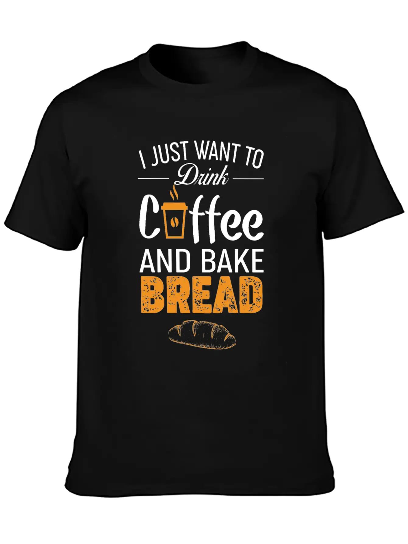 Drink Coffee And Bake Bread Baking - Funny Baker Essential Cotton Tee For Daily Outfits – Unisex Style