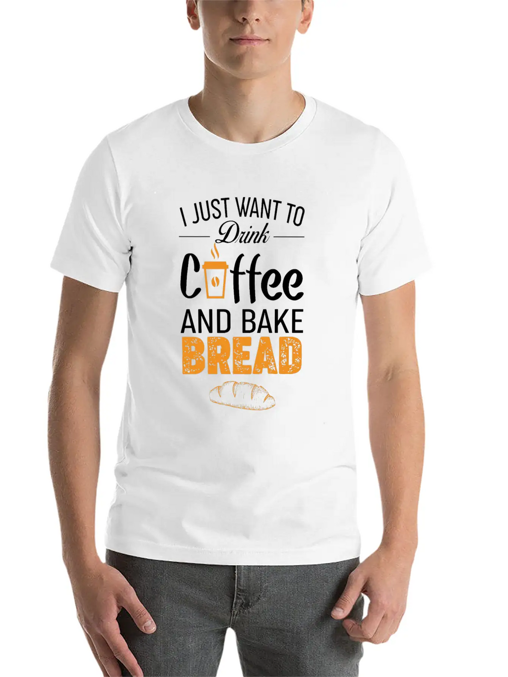 Drink Coffee And Bake Bread Baking - Funny Baker Essential Cotton Tee For Daily Outfits – Unisex Style