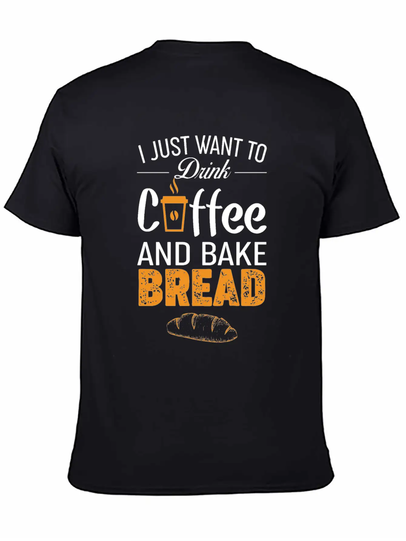 Drink Coffee And Bake Bread Baking - Funny Baker Essential Cotton Tee For Daily Outfits – Unisex Style