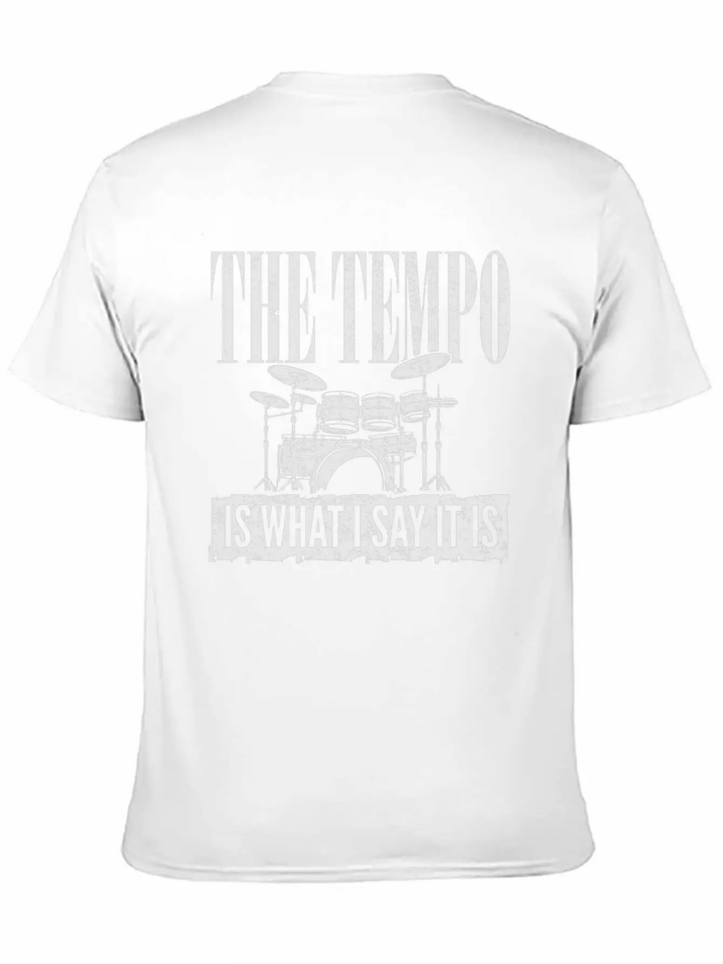 Drummer Player Drum Set I The Tempo Is Whatever I Basic Graphic T-Shirt – Daily Comfort In Soft Cotton