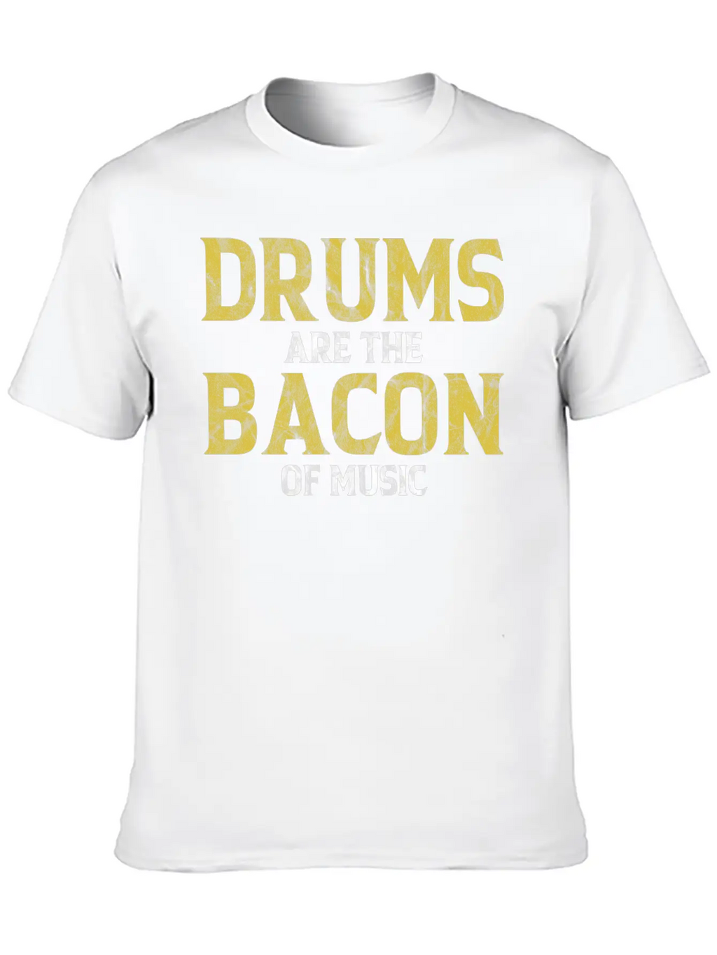 Drums Are The Bacon Of Music Basic Graphic T-Shirt – Daily Comfort In Soft Cotton