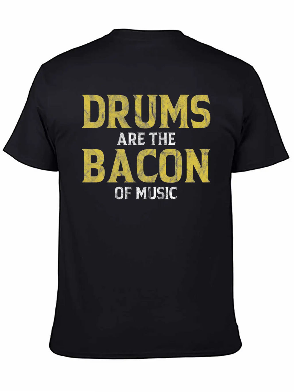 Drums Are The Bacon Of Music Basic Graphic T-Shirt – Daily Comfort In Soft Cotton