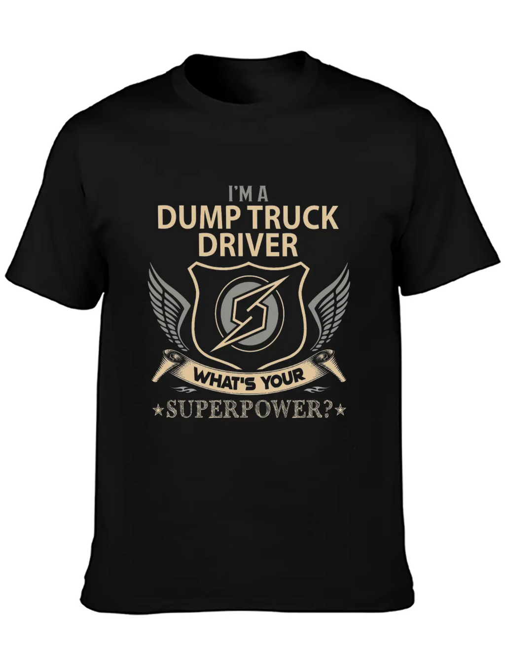 Dump Truck Driver T Shirt - Superpower Job Gift It Breathable Graphic T-Shirt – Perfect For Casual Days
