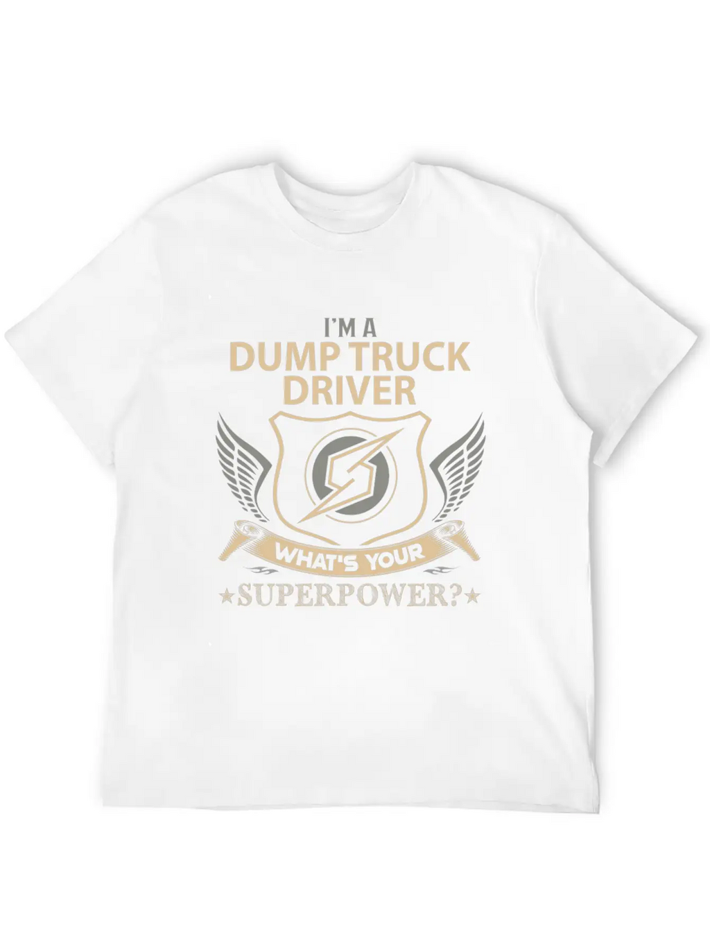 Dump Truck Driver T Shirt - Superpower Job Gift It Breathable Graphic T-Shirt – Perfect For Casual Days