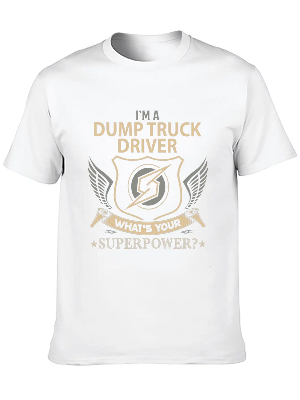 Dump Truck Driver T Shirt - Superpower Job Gift It Breathable Graphic T-Shirt – Perfect For Casual Days