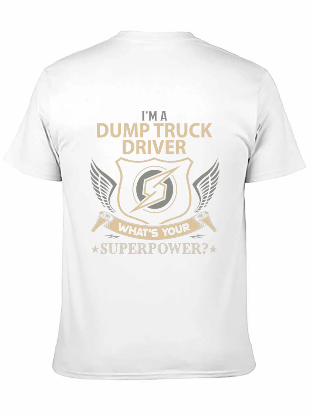 Dump Truck Driver T Shirt - Superpower Job Gift It Breathable Graphic T-Shirt – Perfect For Casual Days