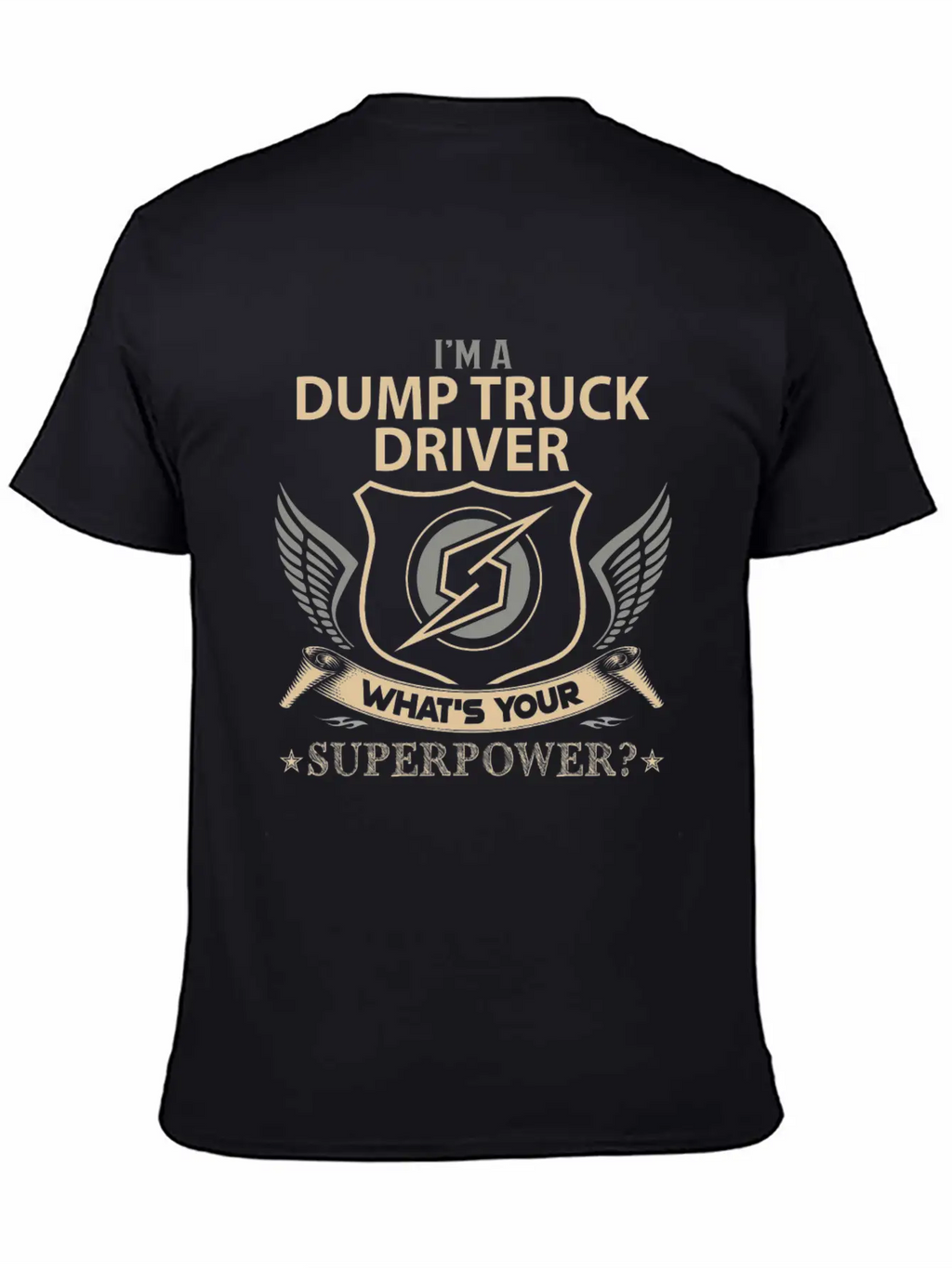 Dump Truck Driver T Shirt - Superpower Job Gift It Breathable Graphic T-Shirt – Perfect For Casual Days
