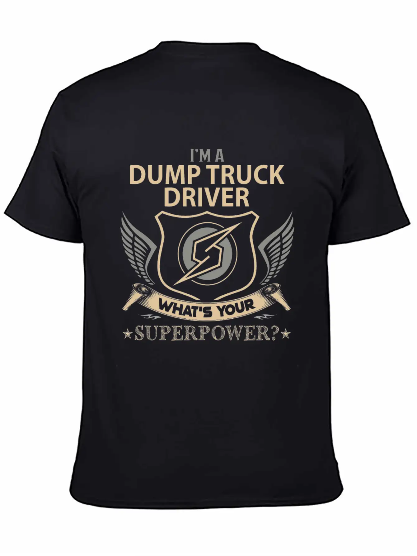 Dump Truck Driver T Shirt - Superpower Job Gift It Breathable Graphic T-Shirt – Perfect For Casual Days