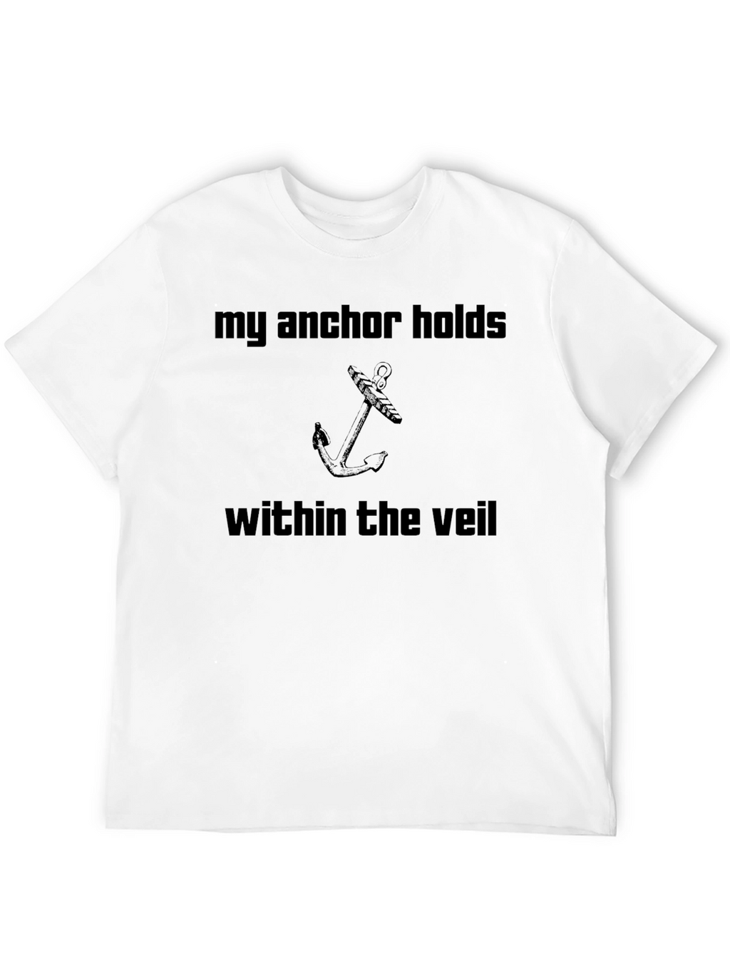 My Anchor Holds T-Shirt - Christian Graphic Tee